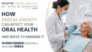 How Dental Anxiety Affects Oral Health