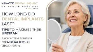 How Long Do Dental Implants Last?